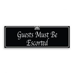 Guests Must Be Escorted Sign with Fancy Font, Border and Decoration