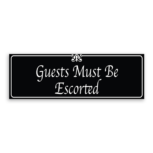 Guests Must Be Escorted Sign with Fancy Font, Border and Decoration